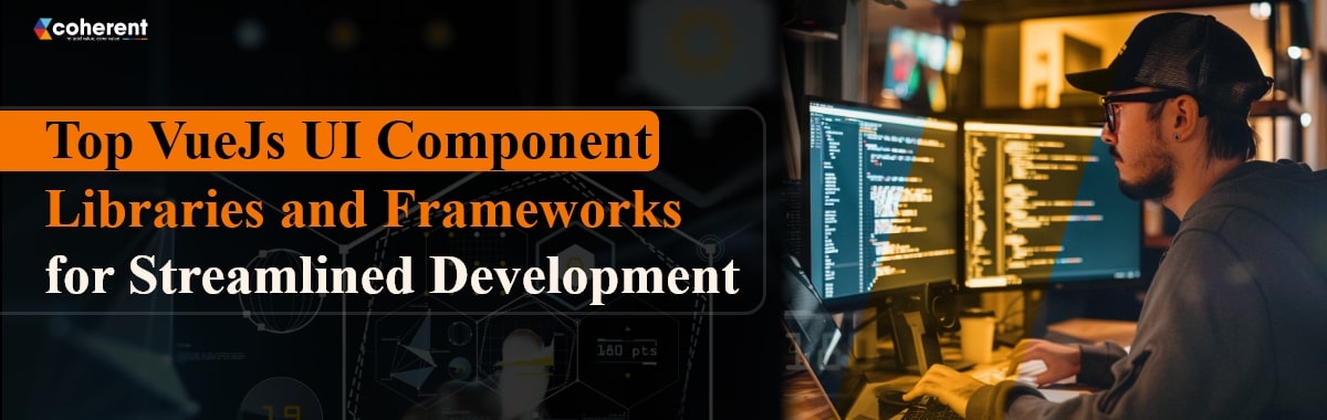 Top VueJs UI Component Libraries and Frameworks 